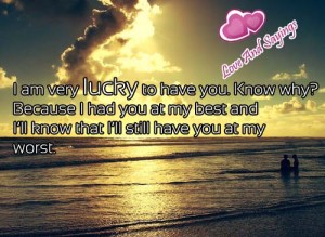 I Am very Lucky To Have You