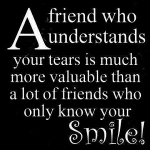 A Friend Who Understands Your Tears