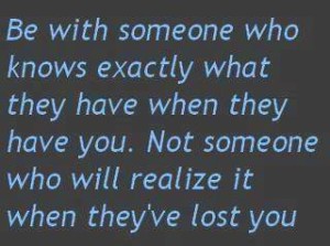 Be With Someone Who Knows Exactly what they Have