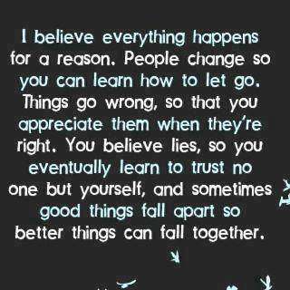I Believe Everything Happens For A Reason
