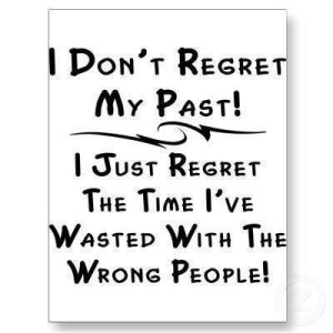 I Don't Regret My Past !