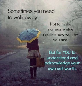 Sometime Your Need To Walk Away