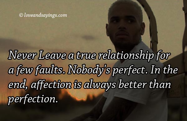 Never Leave A True Relationship for a few Faults