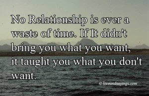 No relationship Is Ever A Waste Of time