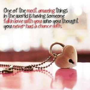 One Of The Most Amazing Things In The World Is Having Someone