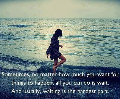 Sometimes No Matter How Much You want For Things To happen