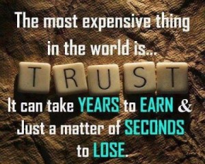 The Most Expensive thing in The World is Trust