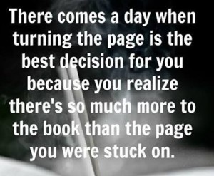 There Comes A Day When Turning The page Is The Best Decision For You