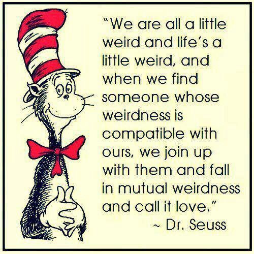 We Are All A Little Weird ...