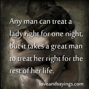Any Man Can Treat A Lady Right For