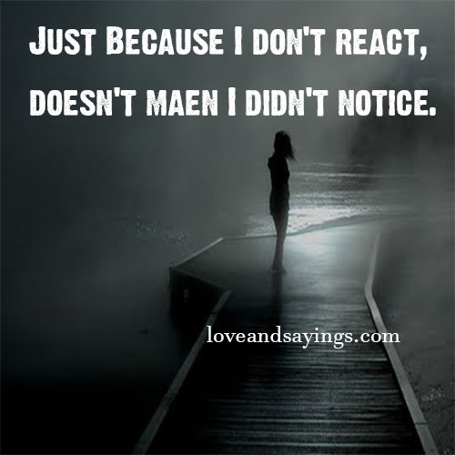 I Don't React Doesn't Mean