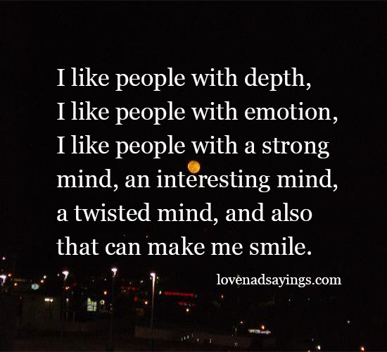 I like people with emotion