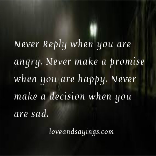 Never Make A Decision When You Are Sad