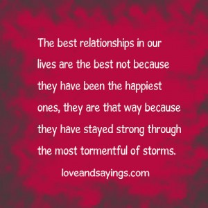 The best relationships weather all the storms