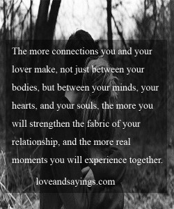 The more connections you and your lover make