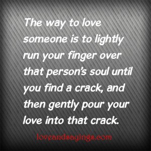 The way to love someone is