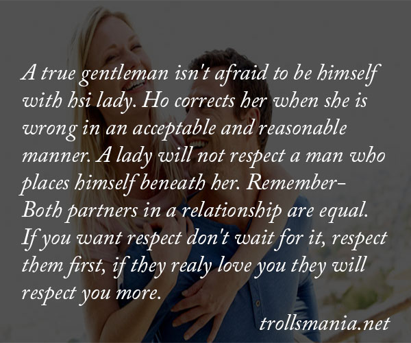 A True Gentleman isn't afraid to be Himself