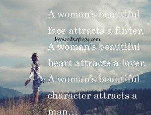 Character attracts a man..