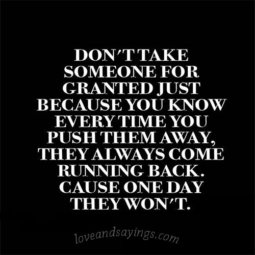 Don't Take Someone For Granted
