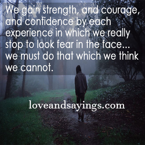 Gain Strength And Courage