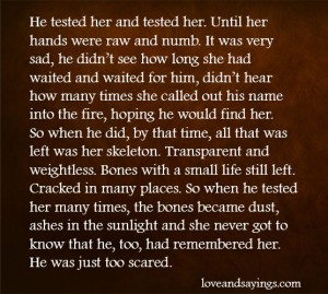 He tested her and tested her
