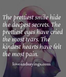 The Kindest Heart Have Felt The Most Pain