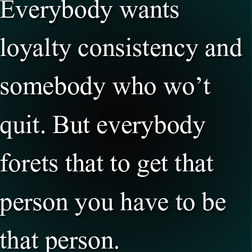 Everybody Wants Loyalty