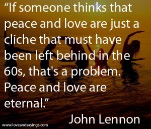 If Someone Thinks that Peace and love are