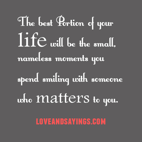 The Best Portion of Your Life Will Be Small