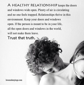 A Healthy Relationship keeps the doors and window wide open
