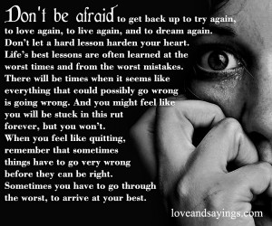 Don't Be Afraid to get back up to try again