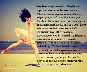 You Don't need anyone's affection or approval in order to be Good Enough