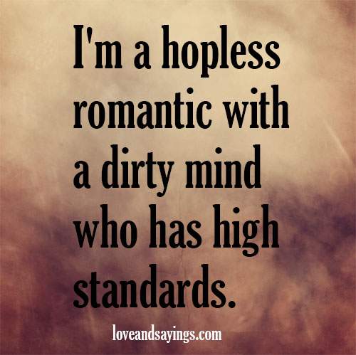 I'm A Hopless Romantic
