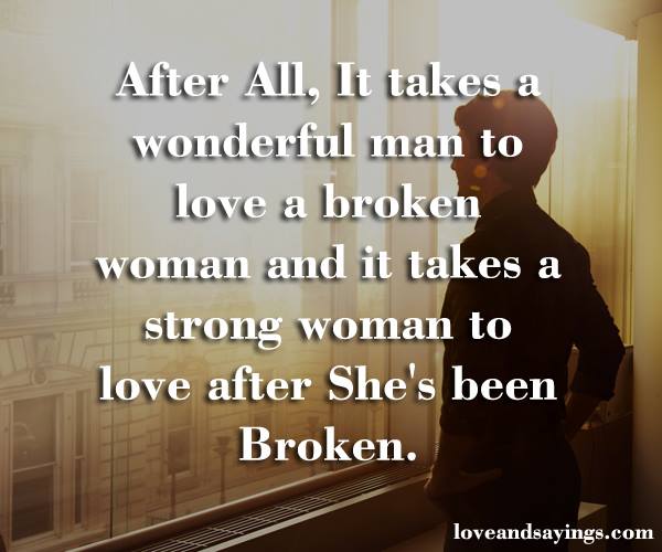 It Takes A Strong Woman To love