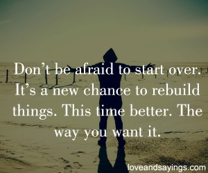 It's A New Chance To Rebuild Things