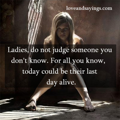Ladies Do Not Judge Someone You Don't Know