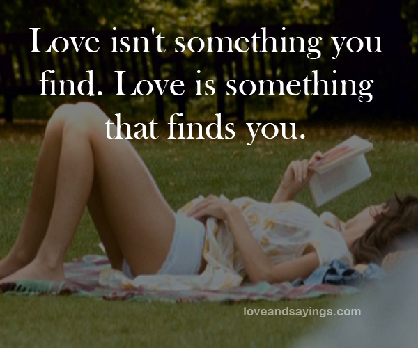 Love isn't Something You Find