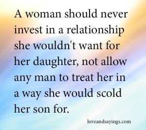 A Woman Should Never Invest In A Relationship