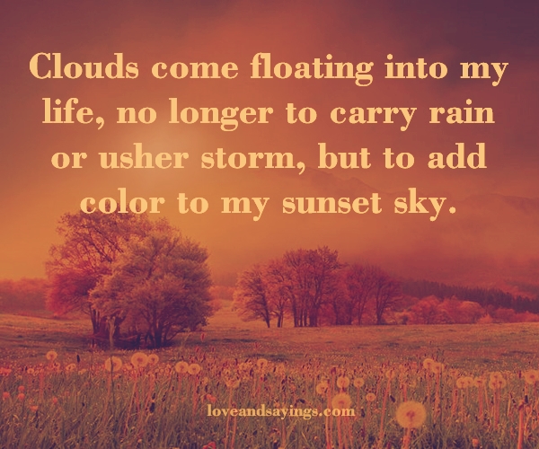 Clouds Come Floating into my Life