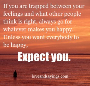 If Your are trapped Between Your Feelings