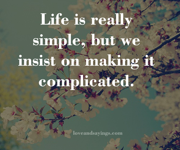 Life Is Really Simple