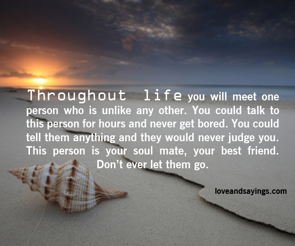 Throughout Life You Will Meet One Person Who Is Unlike Any Other