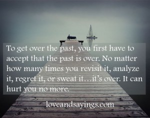 To get over the past.