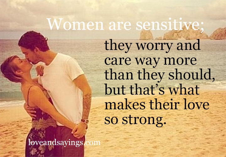 Women are sensitive