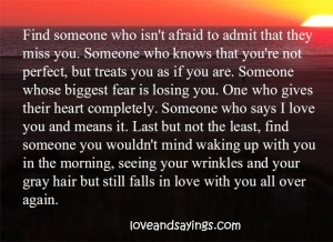 Find someone who isn't afraid to admit that they