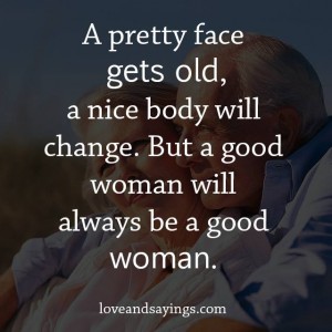 Good Woman Will Always be A Good Woman