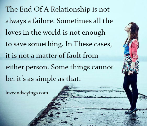 The End Of A Relationship is not always a failure