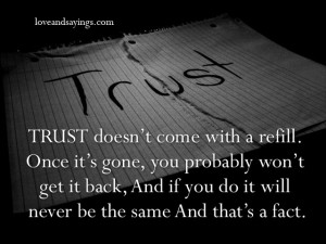 Trust Doesn't come with a refill