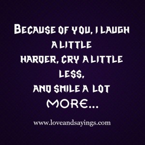 Because Of You, I laugh a little