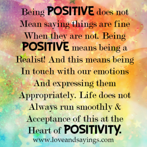 Being Positive Does Not Mean Saying Things Are Fine